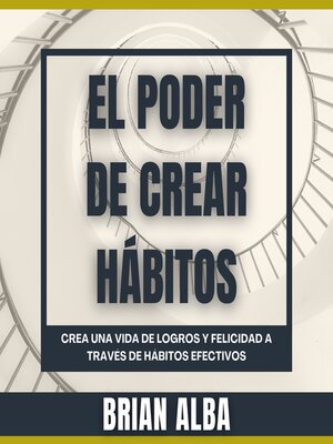 cover image of El Poder de Crear Hábitos